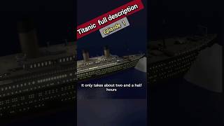 Titanic full description: Episode 1 #shorts