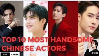 TOP 10 MOST HANDSOME CHINESE ACTORS 2023