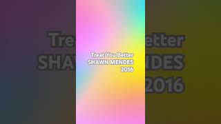 Treat You Better SHAWN MENDES 2016