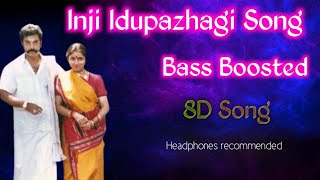 Inji Idupazhagi Song | Inji Idupazhagi Bass Boosted | 8D Song | @JBL_Bass_World