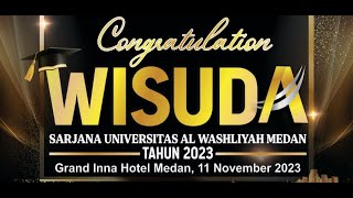 SIDANG TERBUKA SENAT UNIVERSITAS AL WASHLIYAH MEDAN , GRAND INNA HOTEL  MEDAN, 11 NOVEMBER 2023