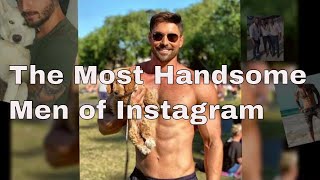 Feast Your Eyes on The Most Handsome Men of Instagram - Slideshow - 11.06.2023