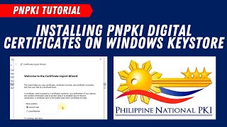 INSTALLING PNPKI DIGITAL CERTIFICATES ON WINDOWS KEYSTORE