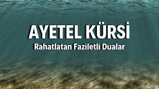 Ayetel Kürsi: Koruma ve Huzurun Anahtarı