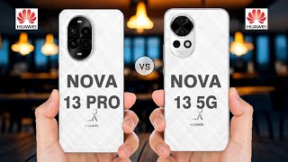 Huawei Nova 13 Pro 5G vs Huawei Nova 13 5G