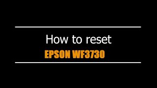 Reset Epson WF3730 - Unlimited - Ink Pads - Reset 100% Virus Free - Reset Epson AP