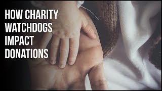 How Charity Watchdogs Impact Donations