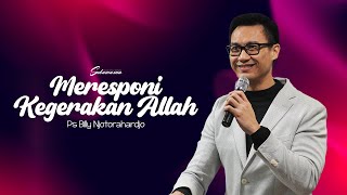 Ibadah Online 4 Februari 2024 | Meresponi Kegerakan Allah | Ps. Billy Njotorahardjo