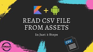 Read CSV File From assets in Android Kotlin || In Just 3 Steps.