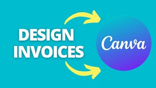 18 0 Designing Invoices with Canva Free