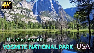 The Most Beautiful Yosemite National Park || Truly Amazing || 4K HD Video