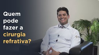 Quem pode fazer a cirurgia refrativa?