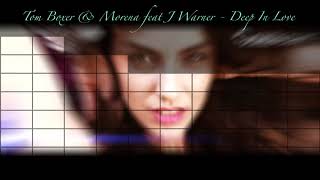 Tom Boxer & Morena feat J Warner - Deep In Love Mixer Version