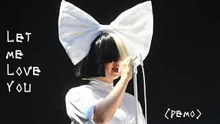 Sia - Let Me Love You (Demo)