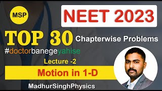 Top 30 Questions You Need to Ace NEET2023! | motion in 1-D #madhursinghphysics