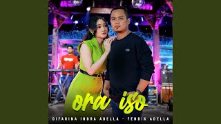 Ora Iso (feat. Fendik Adella)