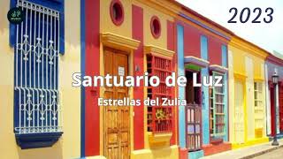 Gaitas 2023- Santuario de Luz - Estrellas del Zulia - Gaita Zuliana