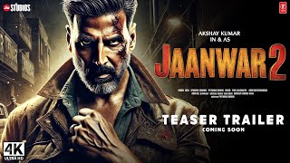 Jaanwar Returns : Trailer(2024) | Akshay Kumar, Deepika Padukone | Jaanwar 2 Movie Teaser Trailer