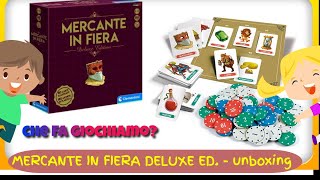 come giocare al mercante in fiera - unboxing e review MERCANTE IN FIERA DELUXE CLEMENTONI