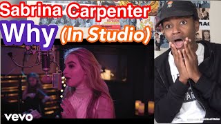 Sabrina Carpenter- Why (In Studio) Reaction