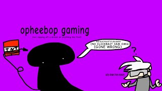 opheebop gaming?? (friday night funkin trashpost)