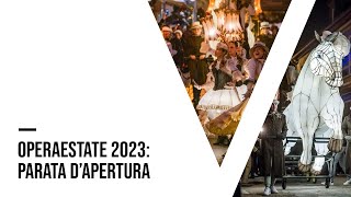 OperaEstate Festival Veneto 2023: parata d’apertura