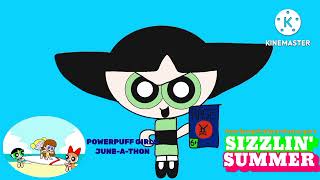 Powerpuff Girls June-a-thon/SuperSpongeBobSquarePantsLogan's Sizzling Summer (Event #461)