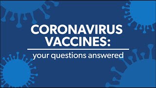 Coronavirus: ask the experts - vaccines