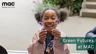 Green Futures at MAC