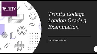 Trinity Collage London : Examination Grade 3