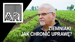 Ziemniaki – jak chronić uprawę? || AR #154