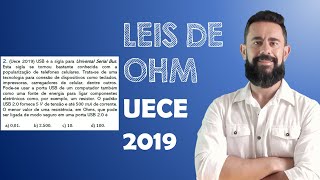 QUESTÃO UECE 2019 - LEIS DE OHM