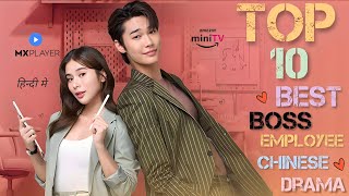 Top 10 Best Boss And Employee Chinese Drama In Hindi Dubbed On MX Player | Amazon mini Tv