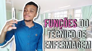 Funções do Técnico de Enfermagem