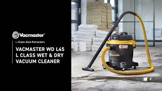 Vacmaster® WD L45 | Cleva L Class Wet and Dry Dust Extractors