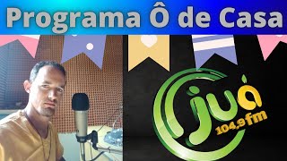 Programa Ô de Casa- Com Neraldo Mascarenhas