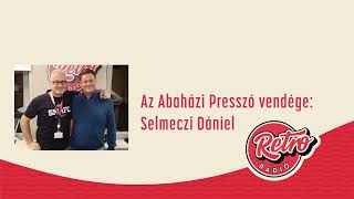 Abaházi Presszó - Selmeczi Dániel