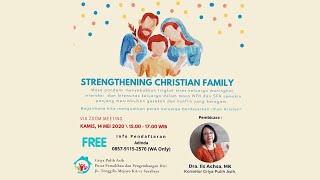 Strengthening Christian Family - Griya Pulih Asih