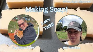 Learn How to Make SOAP!! with @YogiHollowFarm & @MtnGrandma