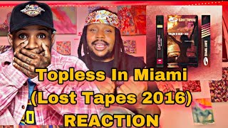 Tory Lanez - Topless In Miami (Lost Tapes 2016) [FIRST REACTION]