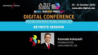 KEYNOTE MESSAGE, KAZUTADA KOBAYASHI, PRESIDENT & CEO, CANON INDIA PVT. LTD - BI 2020 Digital Edition