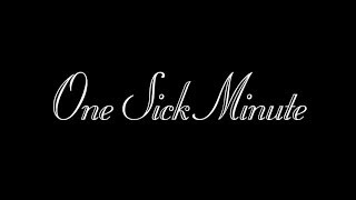 One Sick Minute - Episode 2 (You'll Think I'm Crazy, But...)