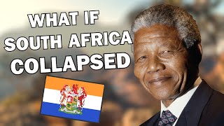 What if South Africa Collapsed?