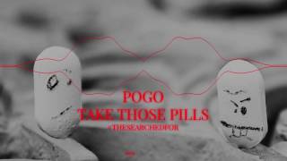 POGO - Take Those Pills