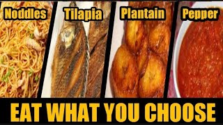 EAT WHAT YOU CHOOSE 🍲🍲🤣🤣🤣