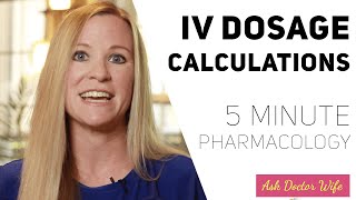 How to Calculate IV Drug Dosages in Nursing School