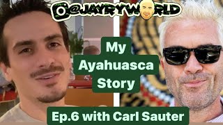 My Ayahuasca Story Ep.6 with Carl Sauter in Costa Rica 🇨🇷 Discussing Plant Medicine Journeys