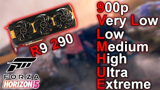 R9 290 - Forza Horizon 5  - 900p - Very Low, Low, Medium, High, Ultra & Extreme Tested