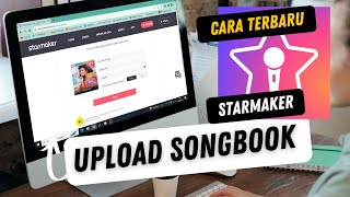 Cara Upload Songbook Starmaker Terbaru