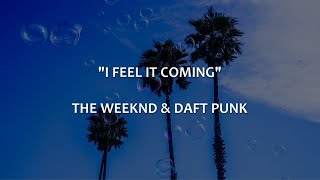 I FEEL IT COMING - The Weeknd & Daft Punk | Lyrics